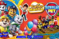 (16/04) Café da Manhã Patrulha Pet  Missão Aventura