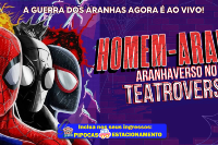 (22/07) Homem Aranha:  Aranhaverso no Teatroverso