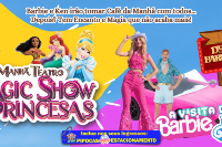 (20/08) Café da Manhã  + Magic Show das Princesas – A visita de Barbie e Ken