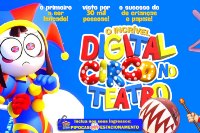 (29/06) O Incrível Digital Circo no Teatro	