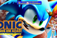(15/10) Sonic e Amigos em Ação!