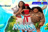 (22/10) A guerreira Moana