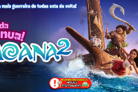 (15/02) Moana 2  - A Jornada Continua!