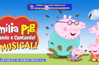 (ESP FERIADO 12/10) Família Pig Brincando e Cantando, O Musical!
