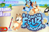 (17/11) A Família Feliz pra Cachorro!