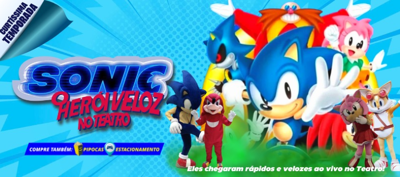 Sonic, O Herói Veloz no Teatro - Sampa Ingressos