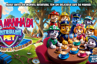 (20/09) Café da Manhã da Patrulha Pet: Os Super Poderosos