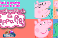 (15/11) Maravilhoso Mundo da Peppa Pig