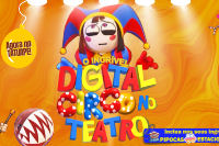 (ESP FERIADO 01/05) O Incrível Digital Circo no Teatro	