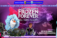(ESP FERIADO 21/04) Café da Manhã Frozen Forever 
