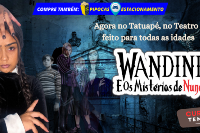 (19/03)  Wandinha e os Mistérios de Nunca