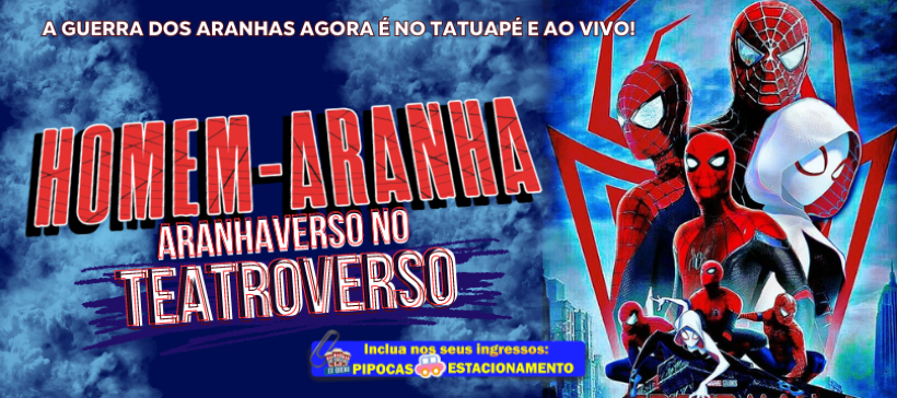 30/07) Homem Aranha: Aranhaverso no Teatroverso - IngressoLive - Plataforma  Online de Eventos