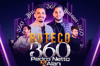 BUTECO 360/ PEDRO NETTO E ALLAN