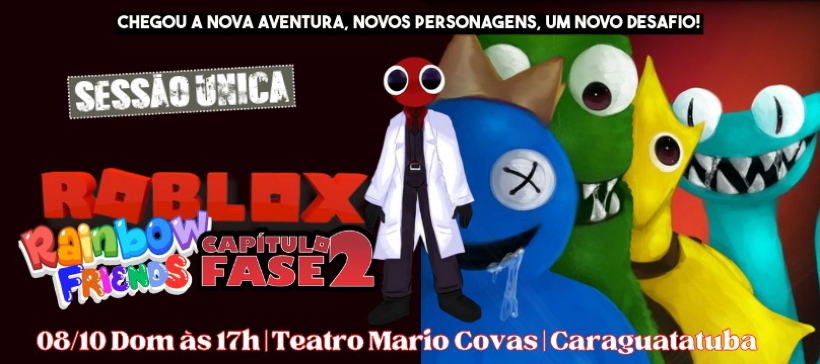 Roblox Rainbow Friends - Capítulo: Fase 2 no Tatuapé - Sampa Ingressos