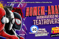(30/07) Homem Aranha: Aranhaverso no Teatroverso