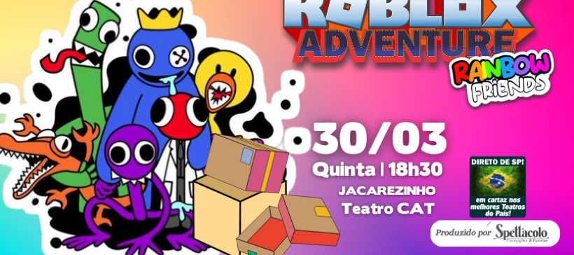 ROBLOX RAINBOW FRIENDS - ingressos - ROBLOX RAINBOW FRIENDS - Bilheteria  Express - Teatro Gazeta