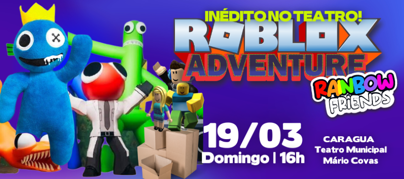 Roblox Adventure é a super aventura que todos estavam esperando no Teatro e  o melhor: Ao vivo! – Fala Caragua