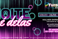 A NOITE É DELAS - TWIST CLUB 