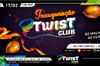 INAUGURAÇÃO TWIST CLUB - Seu mais novo point de bar/Lounge/Danceteria.