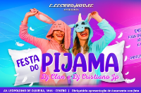 FESTA DO PIJAMA - ELECTROHOUSE 