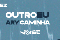 Casa Noise Apresenta: OUTROEU | Ary Caminha (Abertura)