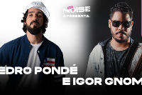 Casa Noise Apresenta:  Pedro Pondé e Igor Gnomo
