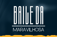 Baile da Maravilhosa