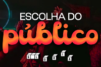 ESCOLHA DO PÚBLICO