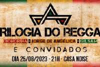 Trilogia do Reggae na Casa Noise 