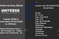 Colação de Grau Oficial Universo Campos dos Goytacazes dia 10 de Março - Terça às 20h