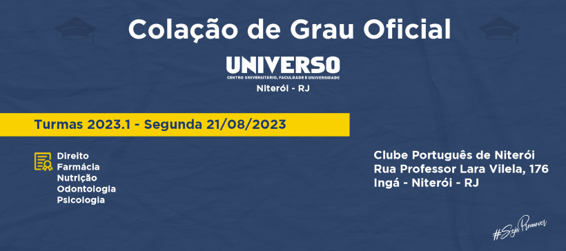 Colação de Grau UNIVERSO NITERÓI - 21 de Ago - Segunda - 20H - IngressoLive  - Plataforma Online de Eventos