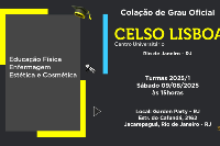 Colação de Grau Oficial Celso Lisboa 09 de Agosto - Sábado - 15 horas