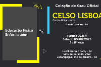 Colação de Grau Oficial Celso Lisboa 09 de Agosto - Sábado - 15 horas