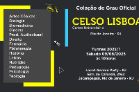 Colação de Grau Oficial Celso Lisboa 09 de Agosto - Sábado - 10 horas