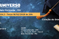 Colação de Grau Oficial Universo Belo Horizonte - 18 de Fevereiro - Terça - às 20H