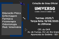 Colação de Grau - Centro Universo Goiânia - 19 de Agosto - Terça às 20h