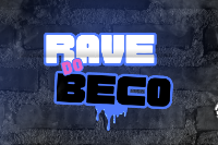 RAVE DO BECO