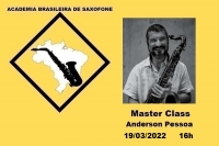MASTER CLASS DE SAXOFONE com ANDERSON PESSOA - 19/03/2022 - 16h