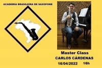 MASTER CLASS DE SAXOFONE com CARLOS CÁRDENAS - 16/04/2022 - 16h