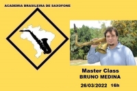 MASTER CLASS DE SAXOFONE com BRUNO MEDINA - 26/03/2022 - 16h