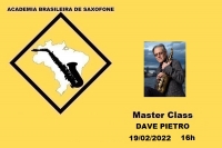 MASTER CLASS INTERNACIONAL DE SAXOFONE com DAVE PIETRO (USA) - 19/02/2022 - 16h