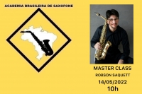 Master Class de Saxofone com ROBSON SAQUETT - 14/05/2022 - sábado - 10h