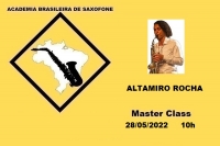 MASTER CLASS INTERNACIONAL DE SAXOFONE com ALTAMIRO ROCHA - 28/05/2022 - 10h
