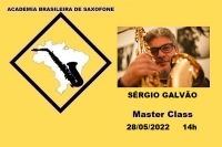 MASTER CLASS INTERNACIONAL DE SAXOFONE com SÉRGIO GALVÃO - 28/05/2022 - 14h