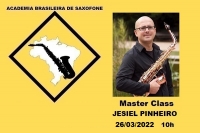 MASTER CLASS DE SAXOFONE com JESIEL PINHEIRO - 26/03/2022 - 10h