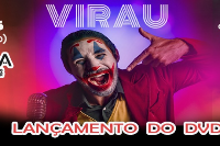 VIRAU LANÇAMENTO DO DVD