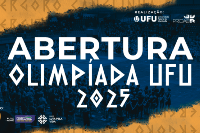 ABERTURA OLIMPÍADA UFU 2025