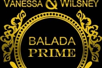 1º BALADA PRIME com Vanessa & Wilsney